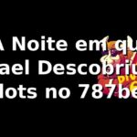 🎰 A Noite em que Rafael Descobriu os Slots no 787bet 🎰 A Noite em que Rafael Descobriu os Slots no 787bet